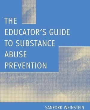 Educator's Guide to Substance Abuse Prevention