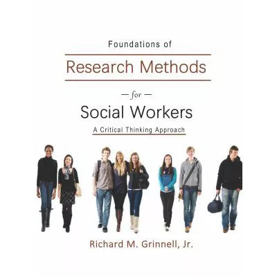 Foundations of Research Methods for Social Workers