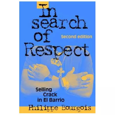 In Search of Respect : Selling Crack in El Barrio
