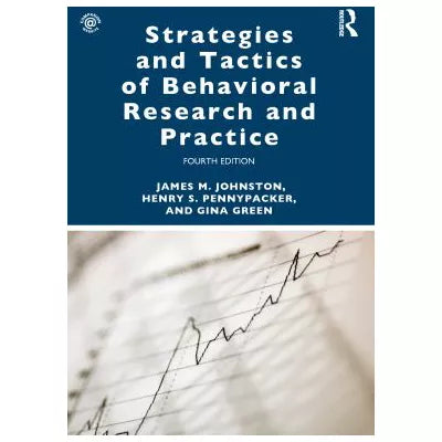 Strategies and Tactics of Behavioral Research and Practice