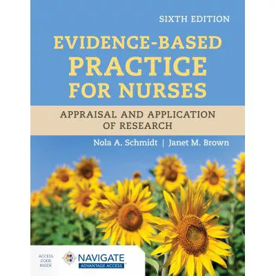 Evidence-Based Practice for Nurses: Appraisal &amp; Application of Research